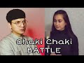 Chaki chaki  akmal vs guljahon battle