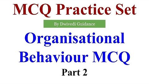 2| Organisational Behaviour MCQ, organisational behaviour bba 2nd sem, OB mcq, Organisational  bba