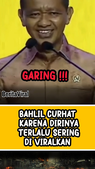 BAHLIL CURHAT KARENA DIRINYA TERLALU SERING DIVIRALKAN #shortsyoutube #news  #shortsvideo #shorts