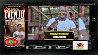 Mestre Besouro, confirmou presença