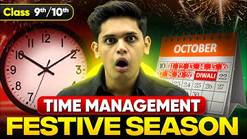 How to Manage Time in Festive Season?! 🔥| Class 9/10 | Next Toppers