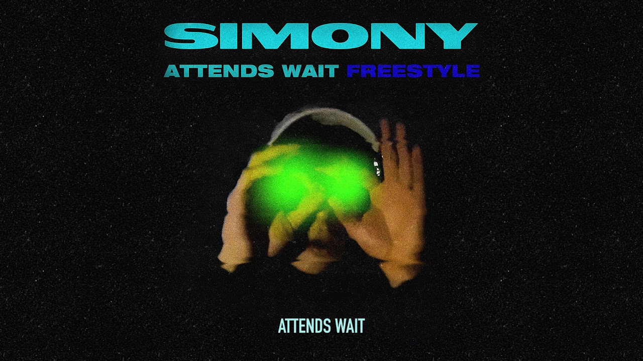 Watch Simony - Attends Wait (Freestyle) on YouTube Watch Simony - Attends Wait (Freestyle) on YouTube
