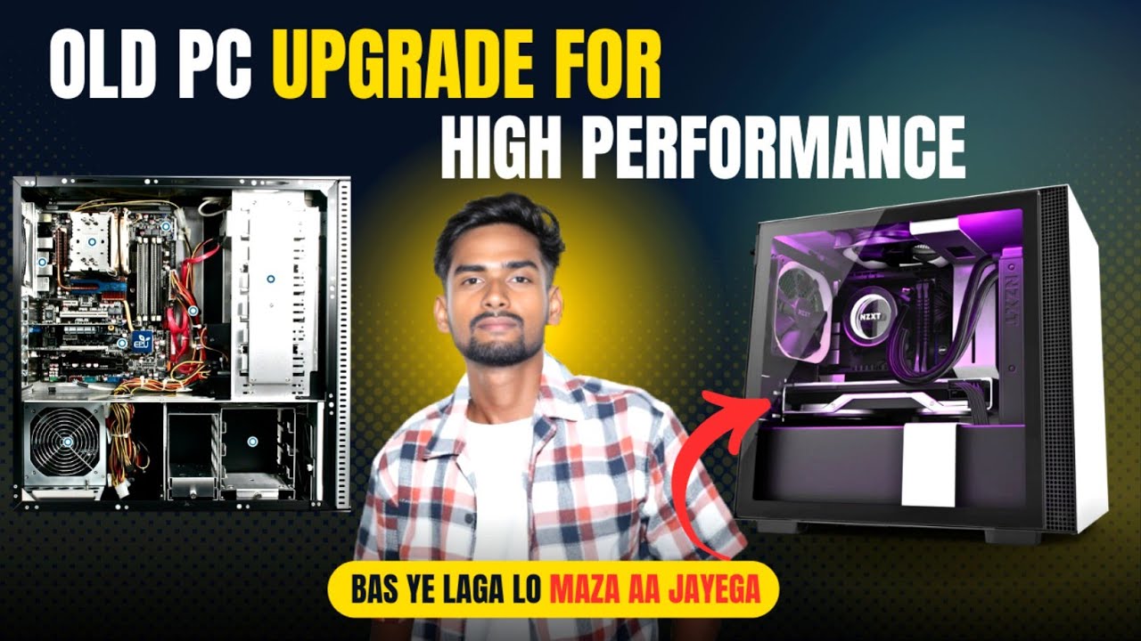 OLD Pc Upgrade For High Performance || How to Upgrade Old Pc. - YouTube
