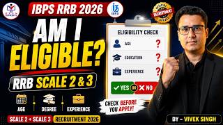 IBPS RRB 2026 SCALE 2 & 3 🔥 AM I ELIGIBLE | Age, Education & Experience | Check Before You Apply!