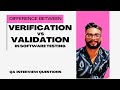 Difference b/w Verification & Validation in Software Testing? QA Interview Questions #QA #interview