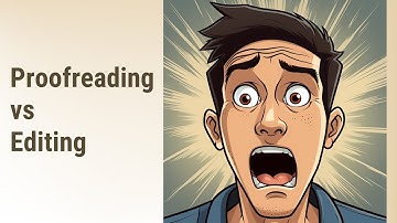 Demystifying Proofreading: Is It The Same As Editing?