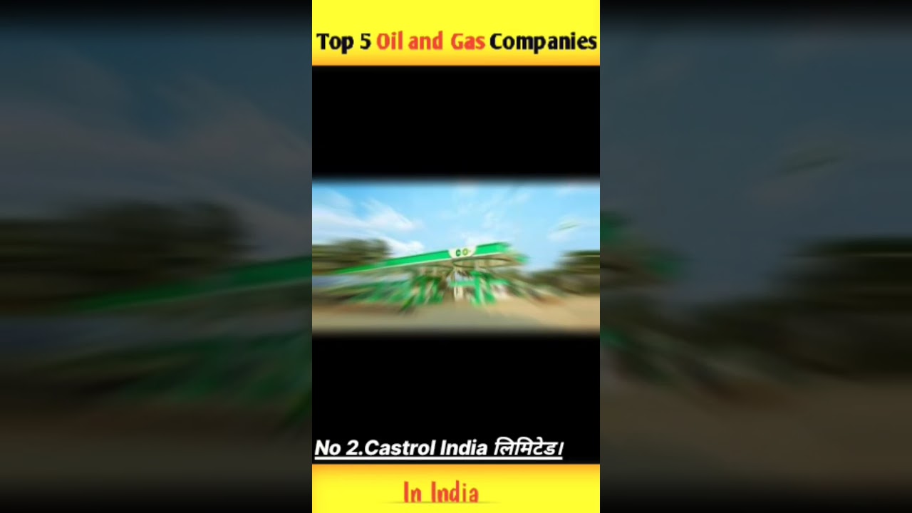 |Top 5 Oil and Gas Companies in India|$ 