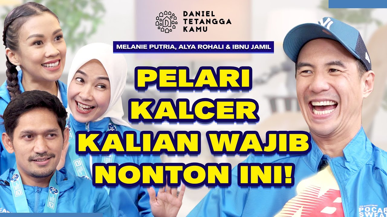 Ibnu Jamil, Melanie Putria & Alya Rohali Spill Serunya Jadi Pelari Marathon - Daniel Tetangga Kamu