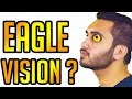 What if YOU had EAGLE VISION
