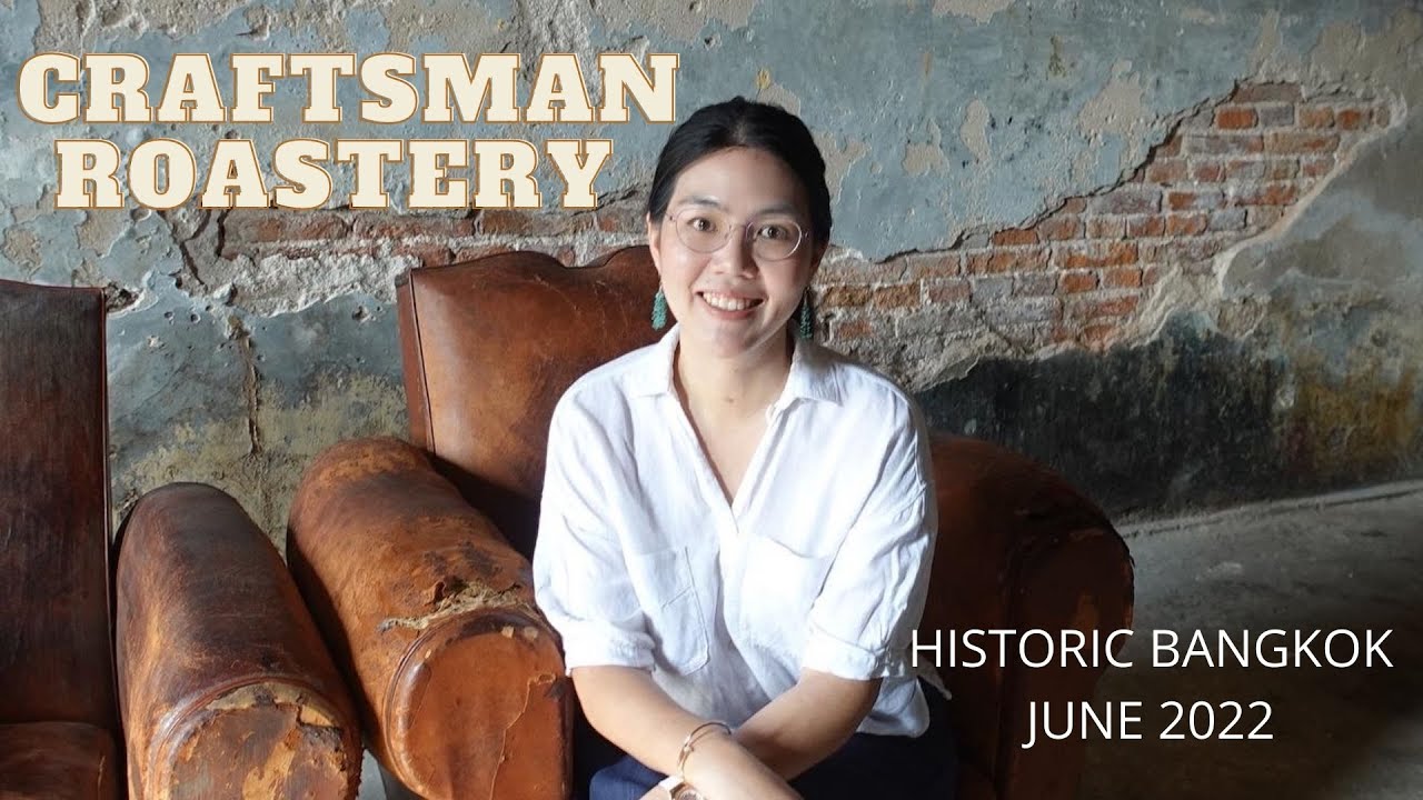 HIDDEN COFFEE SHOP IN HISTORIC BANGKOK | Craftsman Roastery | June 2022 ...