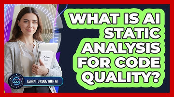 What Is AI Static Analysis For Code Quality?