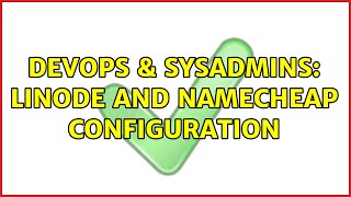 DevOps & SysAdmins: Linode and namecheap configuration (2 Solutions!!)