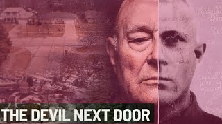 The Devil Next Door: Unveiling the Secrets of a Suburban Killer crime documentary