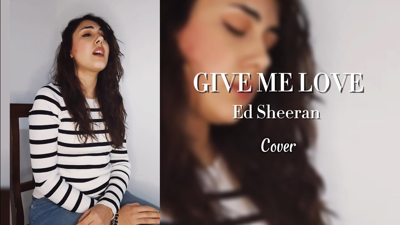 Give me love - Ed Sheeran (Cover by Sandra Sammito)