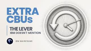 Celebrity Extra CBUs Are a Mainframe Negotiation Lever IBM Doesn't Mention Wealth