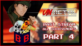 [Part 4] Unmetal (All Achievements) [Past Stream]