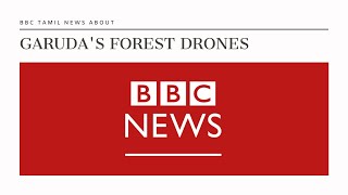 Bbc Feature Of Garuda Aerospaces Forest Drones Products Garuda Aerospace