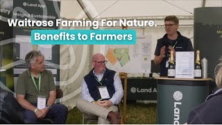 Waitrose Farming For Nature; Benefits to Farmers | LIVE at Groundswell