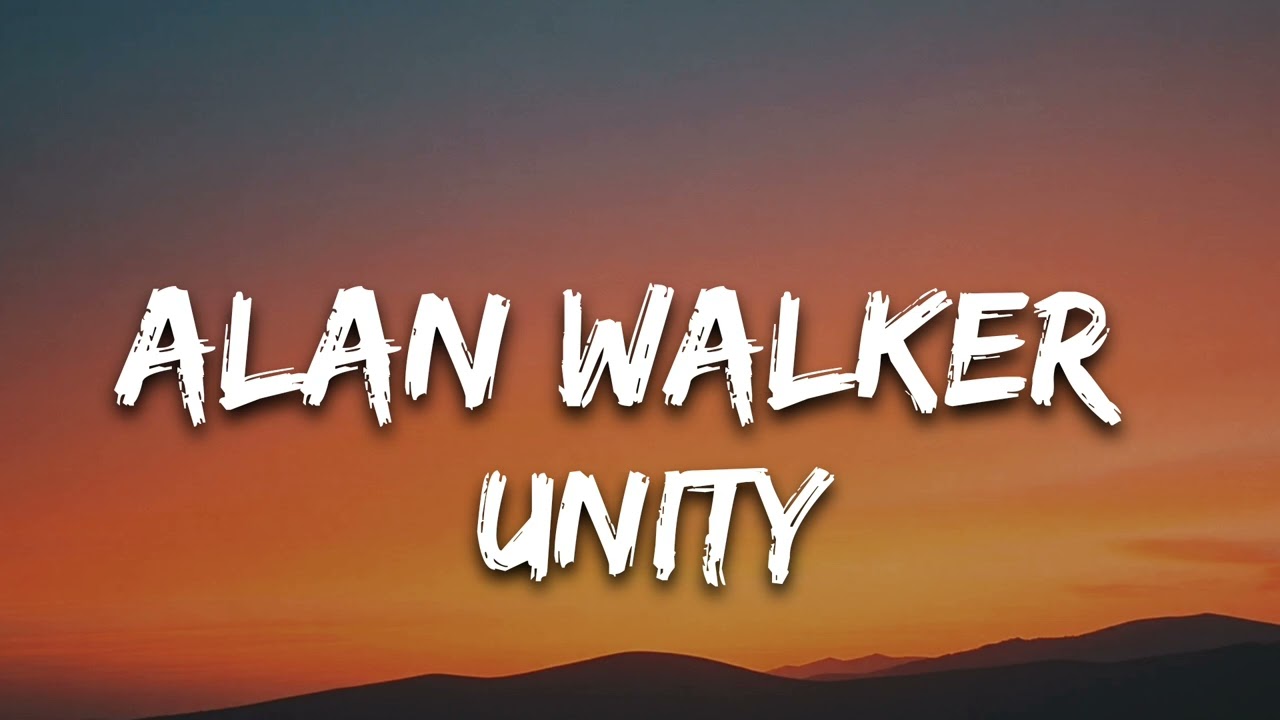Alan walker - Unity(lyrics)English  lyrics song | alan walker lyrics song 