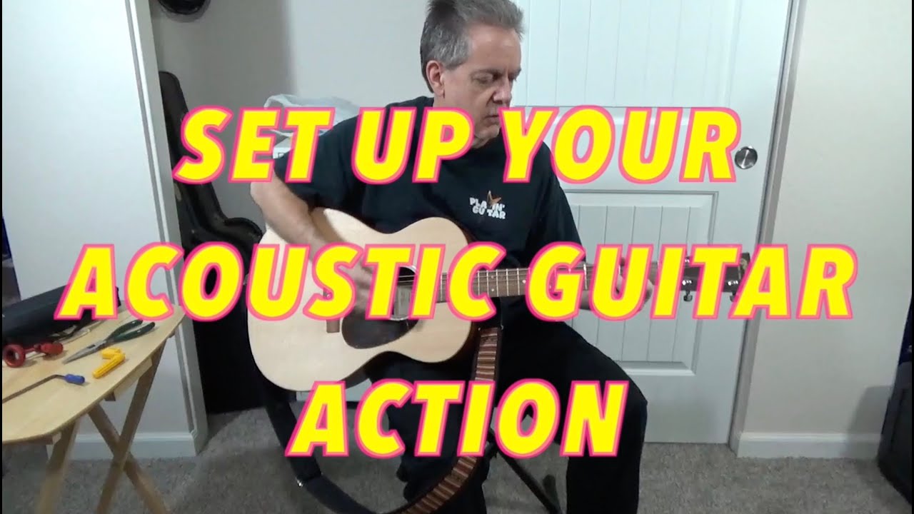 Set Up Your Acoustic Guitar Action YouTube