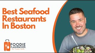 Best Seafood Restaurants In Boston