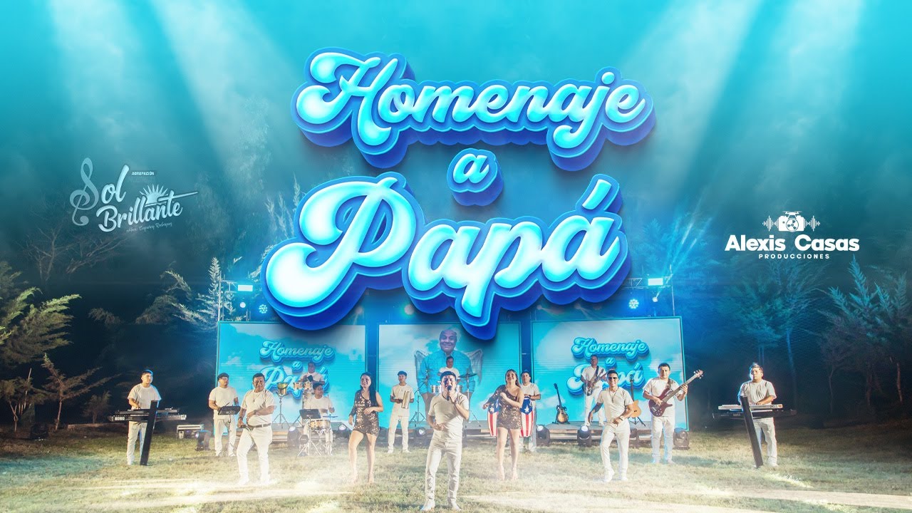 SOL BRILLANTE - HOMENAJE A PAPÁ - PRODUCION 2025
