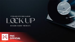 FTISLAND (FT아일랜드) 8TH MINI ALBUM [LOCK UP] HIGHLIGHT MEDLEY