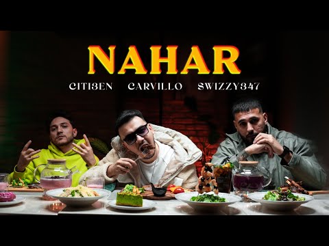 Carvillo CITI3EN Swizzy347 NAHAR Official Video 2025