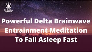 Powerful Delta Brainwave Entrainment Meditation