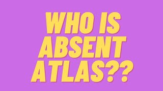 Who is Absent Atlas?: Channel Trailer