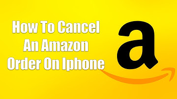 How To Cancel An Amazon Order On Iphone