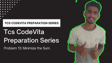 Minimize the Sum | TCS CodeVita 2023-2024 | TCS CodeVita preparation