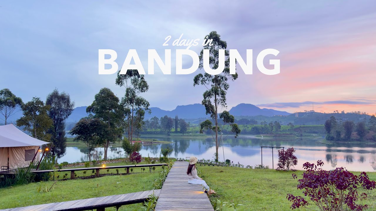2-Day Bandung trip (lake camping, mountain views, new spots & cafes edition)