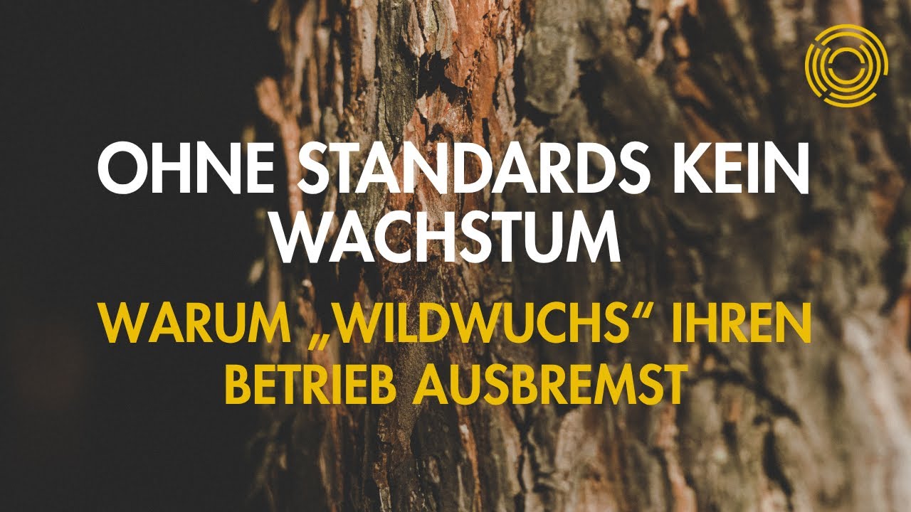 Ohne Standards kein Wachstum - Warum ‚Wildwuchs‘ Ihren Betrieb ausbremst