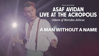 Video thumbnail of "Asaf Avidan - A Man Without A Name (Live At The Acropolis 2022)"