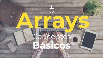 01 Arreglos | Conceptos Básicos