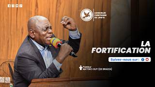 LA FORTIFICATION | PASTEUR MATOKO GUY (DE BRAZZA) | JEUDI 18 JUIN 2026