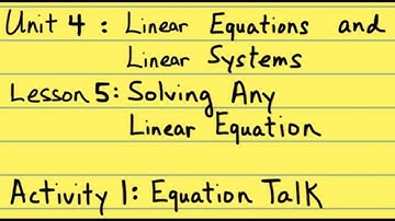 8th Grade Illustrative Mathematics: Gr. 8; U4; Lesson 5-1: Equation Talk