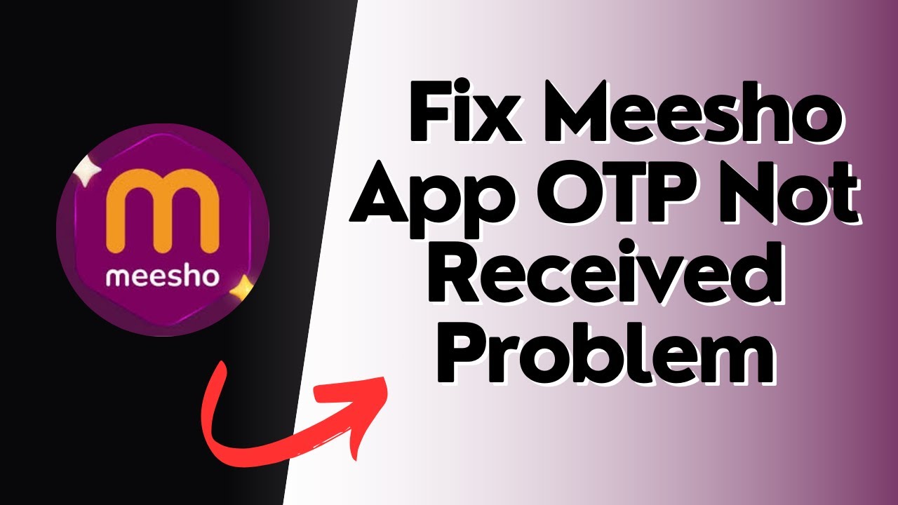 How to Fix Meesho app OTP not received problem - YouTube