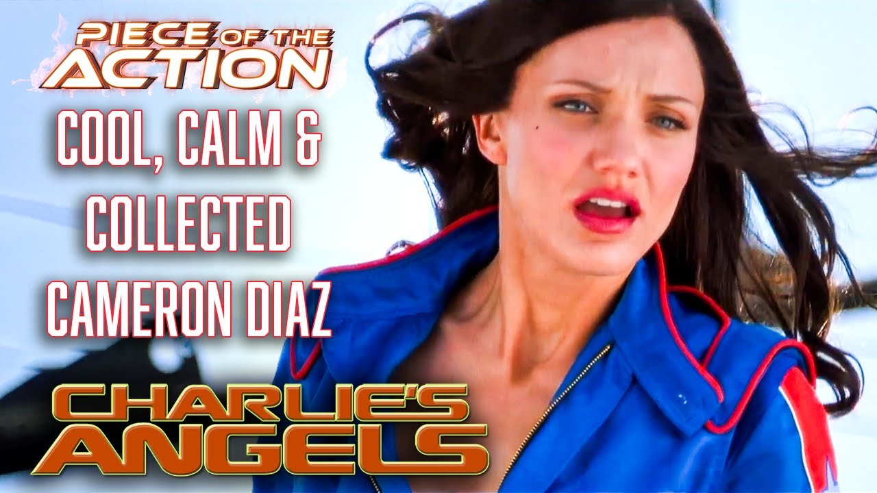 The Cool, Calm & Collected Cameron Diaz | Charlie’s Angels | Piece Of The Action