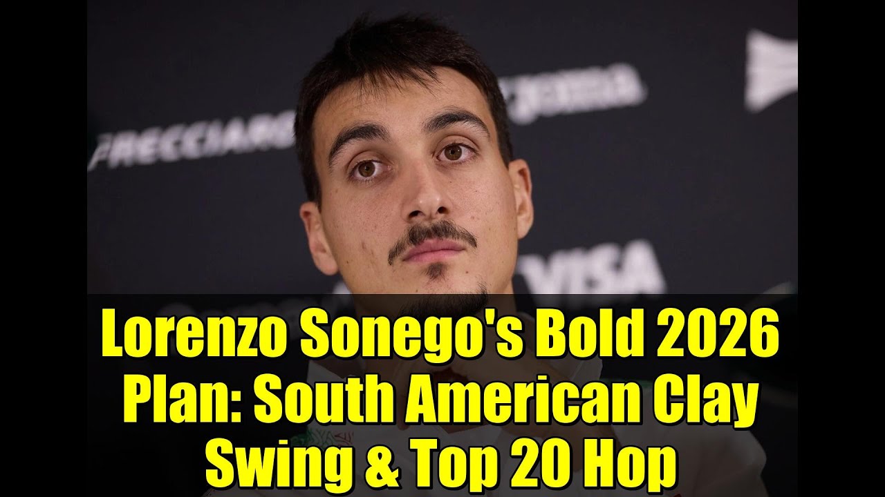 Lorenzo Sonego's Bold 2026 Plan: South American Clay Swing & Top 20 Hop