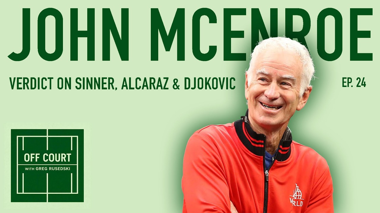 JOHN MCENROE'S Verdict On Sinner, Alcaraz & Djokovic | Roland-Garros Verdicts