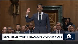 Sen. Tillis won't block FED chair vote