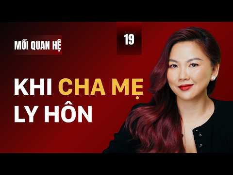 Video 19: Làm gì khi Ba Mẹ Ly Hôn? Tìm MENTOR ở đâu? Tại sao... - youtube
