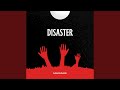 Disaster Disaster