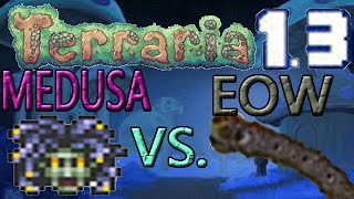 Terraria 1 3 Weapons VS Expert Bosses MEDUSAS HEAD VS THE EATER OF WORLDS