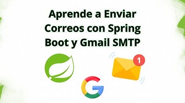 Enviar Correos en Spring Boot con Gmail SMTP (Fácil y Rápido)