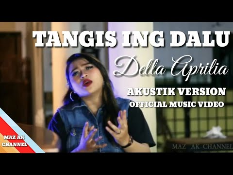 TANGIS ING DALU- DELLA APRILIA (Akustik Vesion)