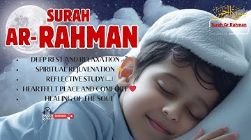 Surah Ar-Rahman سورة الرحمن | A Heartfelt Journey Through Divine Grace and Eternal Blessings