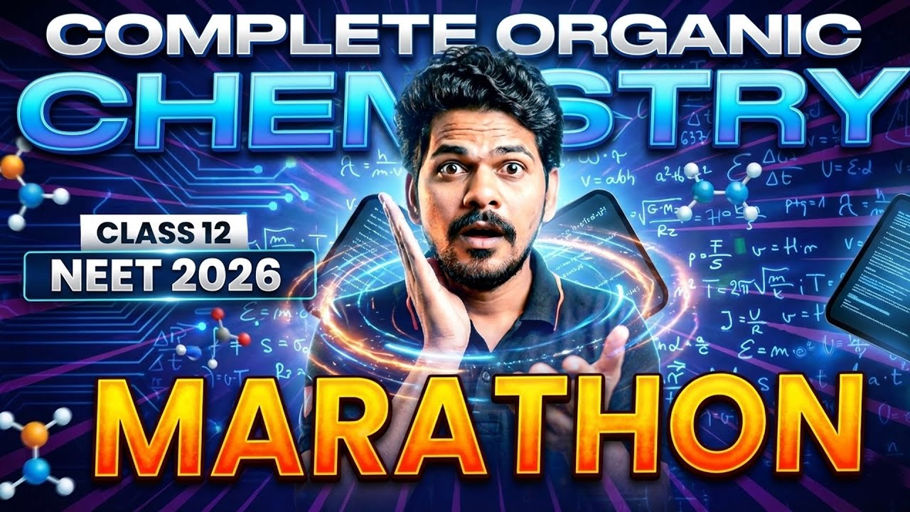 Complete Organic Chemistry Marathon | Class 12 | NEET 2026 | Ajay Jummidi Sir